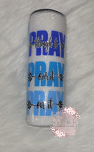 Load image into Gallery viewer, Pray Through It Tumbler