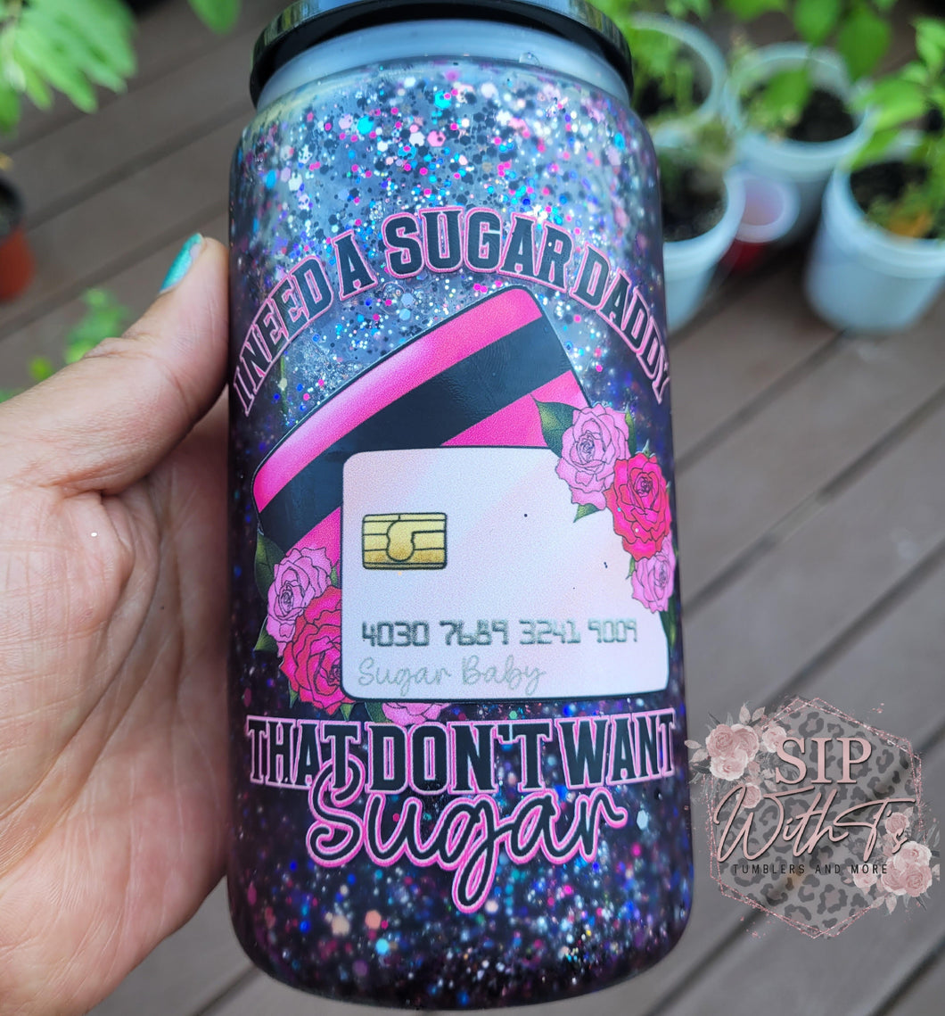 I Need A Sugar Daddy Cup